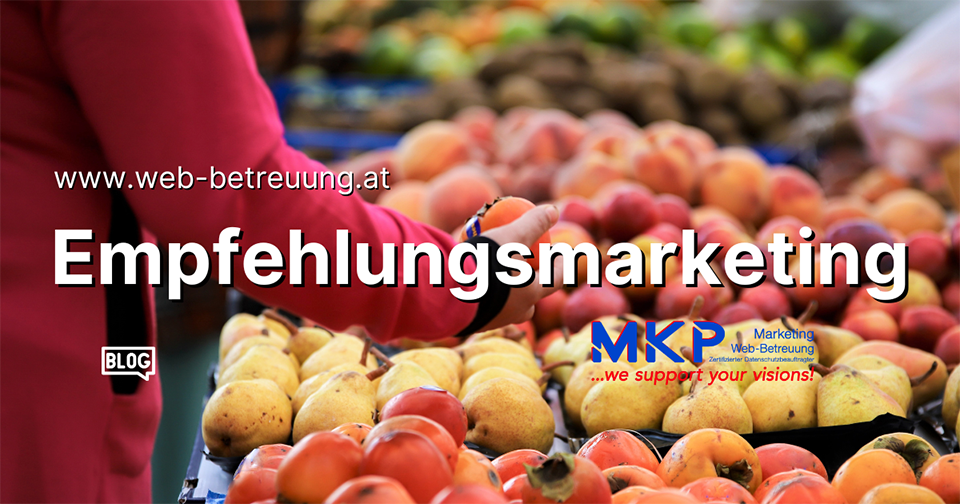 MKP Marketing & Web-Betreuung | Blog | Empfehlungsmarketing