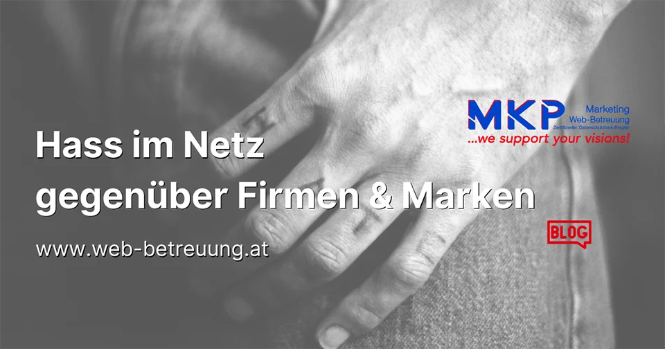 MKP Marketing & Web-Betreuung | Blog | Hass im Netz gegenüber Firmen und Marken