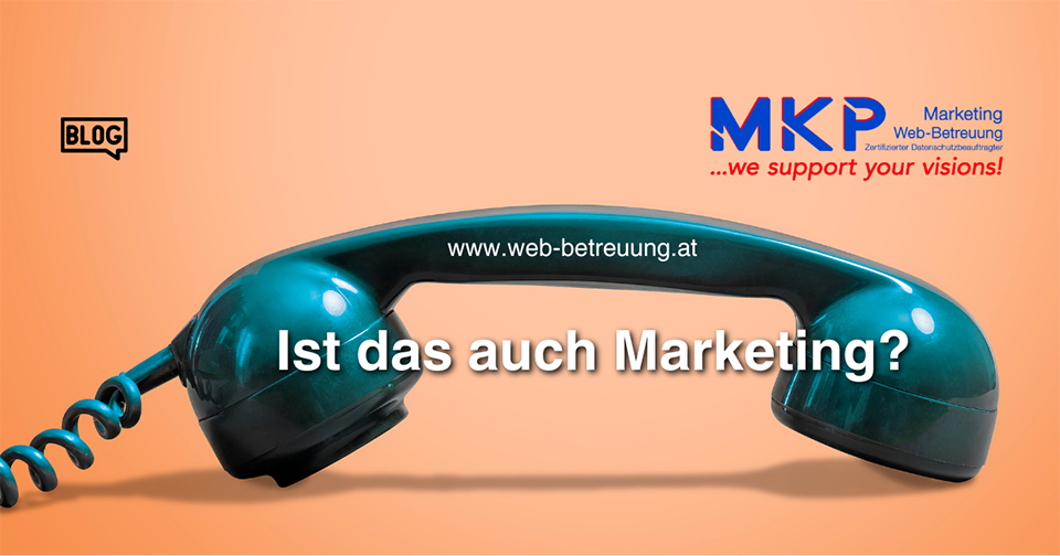 MKP Marketing & Web-Betreuung | Blog | Ist das auch Marketing?