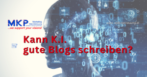 MKP Marketing & Web-Betreuung | Blog | KI Gute Texte?