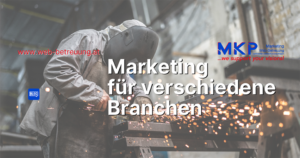 MKP Marketing & Web-Betreuung | Blog | Marketing für verschiedene Branchen