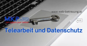 MKP Marketing & Web-Betreuung | Blog | Telearbeit und Datenschutz