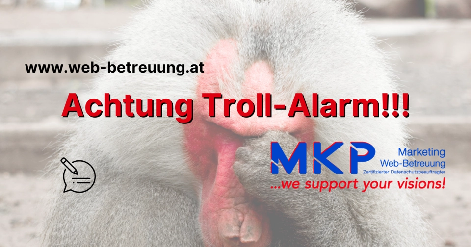 MKP Marketing & Web-Betreuung | Blog | Achtung Troll-Alarm